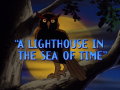 A Lighthouse In the Sea of Time Title.png